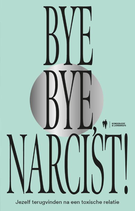 Bye Bye Narcist