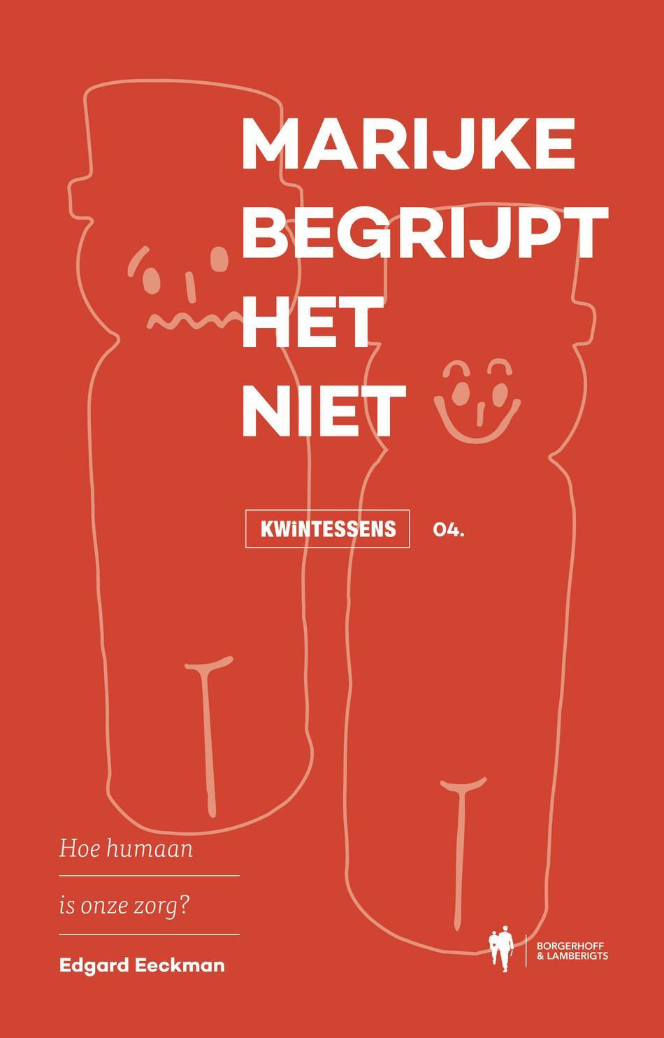 Marijke begrijpt het niet Hoe humaan is onze zorg?