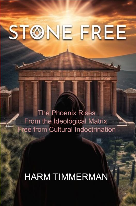 STONE FREE The Phoenix Rises: From the Ideological Matrix Free from Cultural Indoctrination