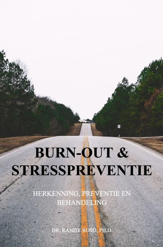 Burn-out en Stresspreventie herkenning, preventie en behandeling