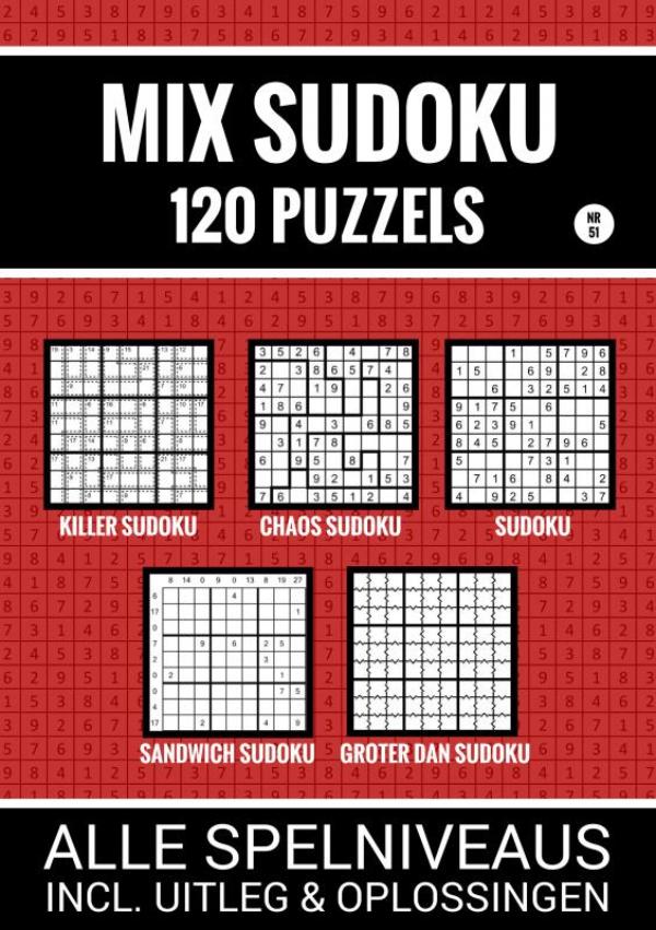 Mix Sudoku - 120 Puzzels - Alle Spelniveaus, Incl. Uitleg en Oplossingen