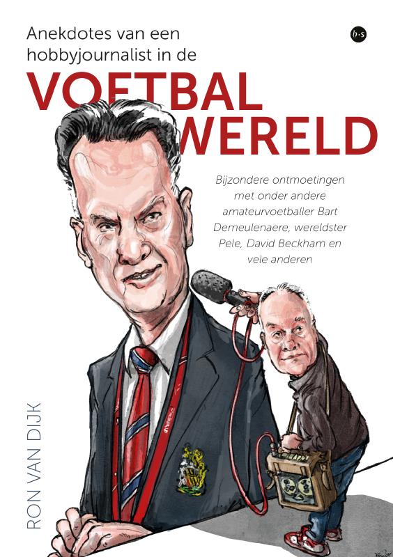 Anekdotes van een hobbyjournalist in de voetbalwereld