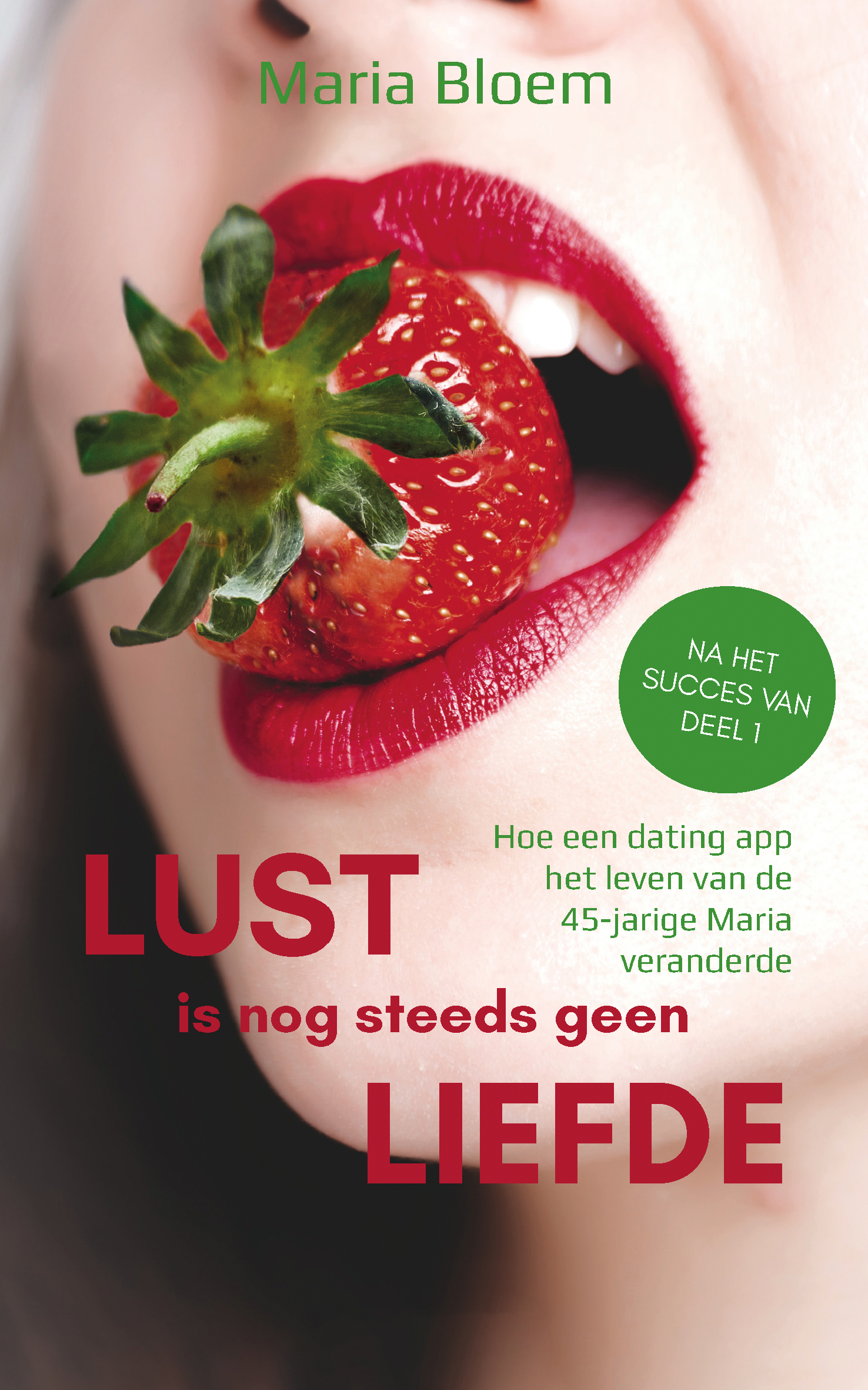 Lust is nog steeds geen Liefde Hoe een dating app het leven van de 45-jarige Maria veranderde
