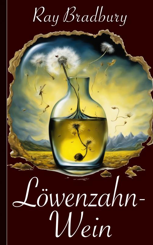 Ray Bradbury: Löwenzahnwein 