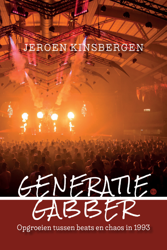 Generatie Gabber Opgroeien tussen beats en chaos in 1993