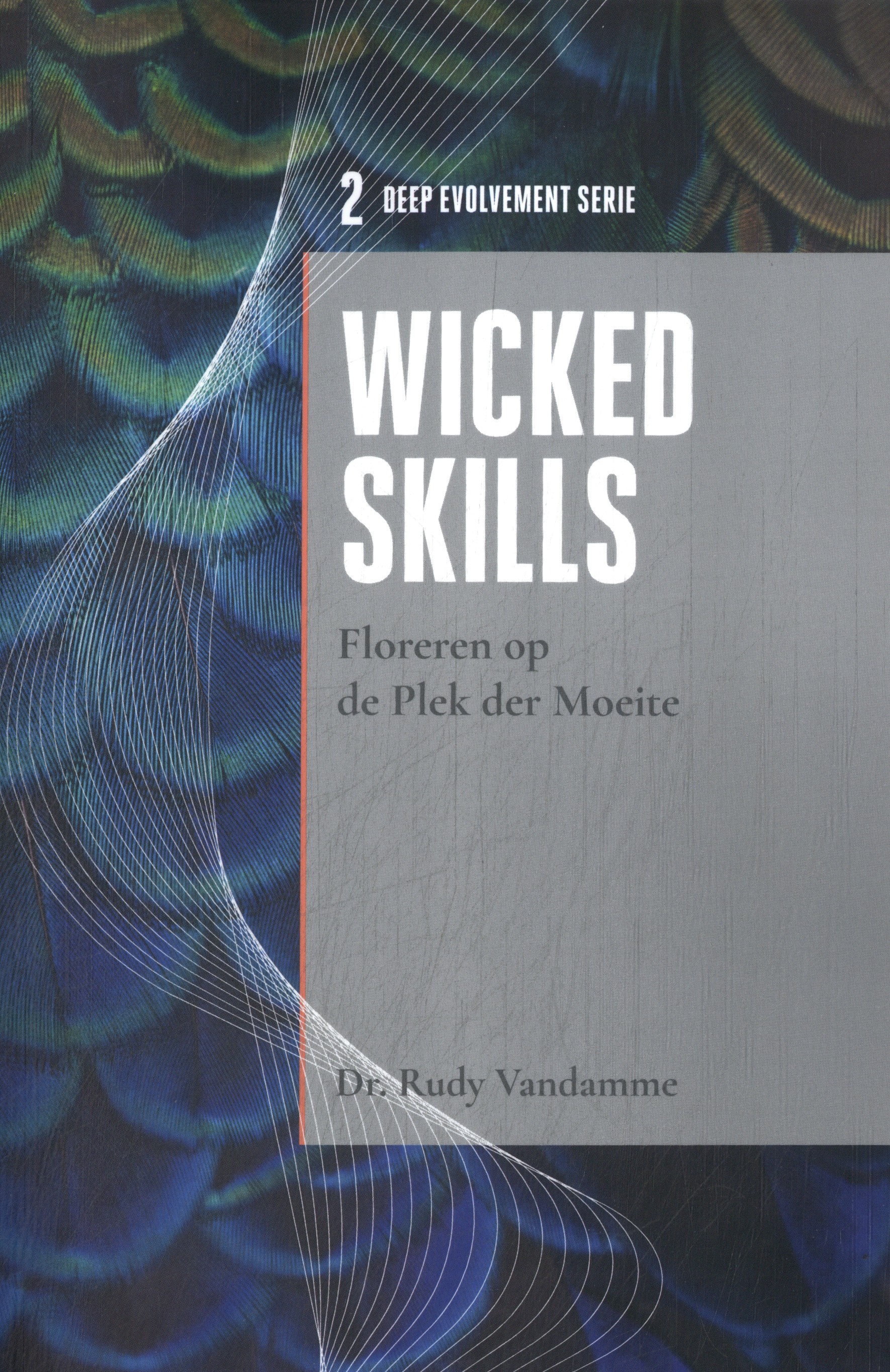 Wicked Skills Floreren op de Plek der Moeite