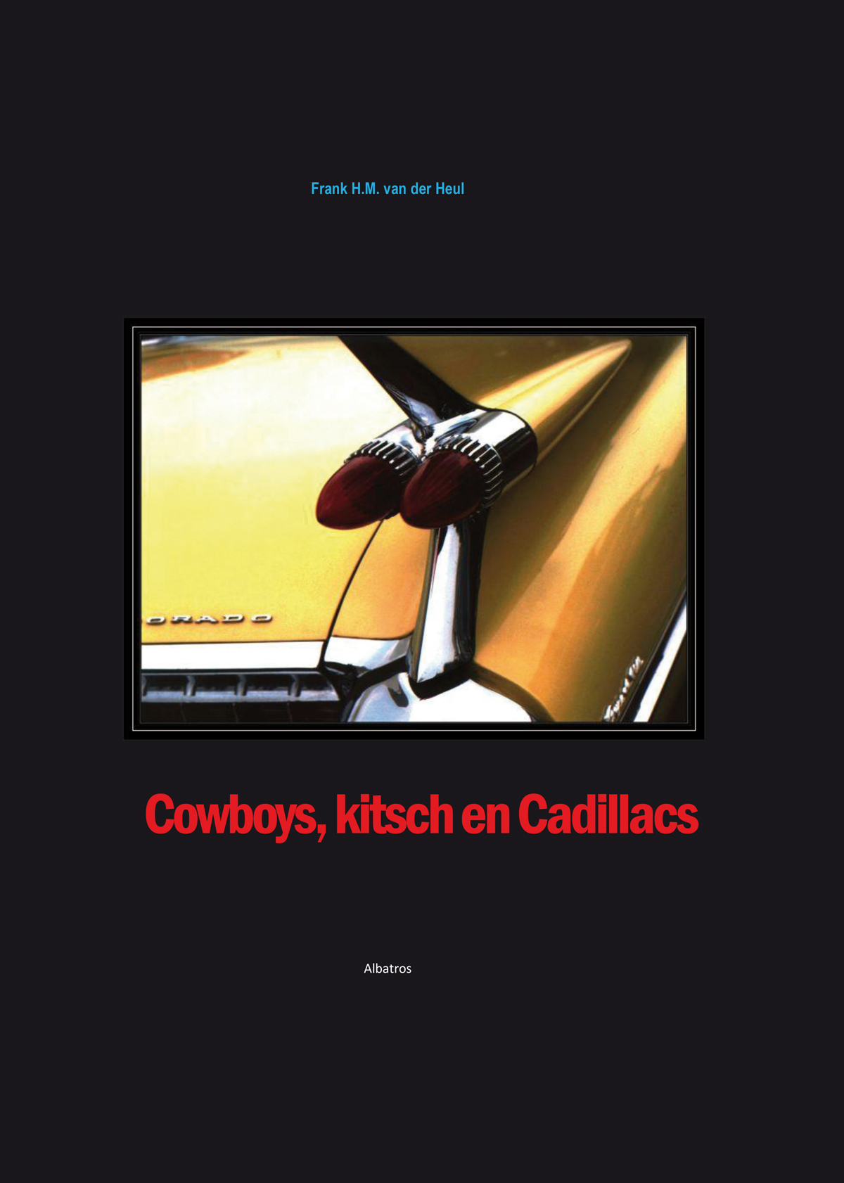 Cowboys, kitsch en cadillacs reisverslag USA
