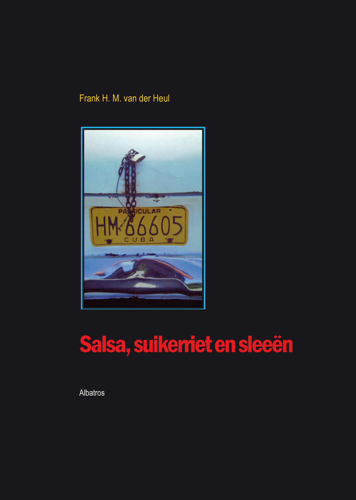 Salsa, suikerriet en sleeen een reisverslag