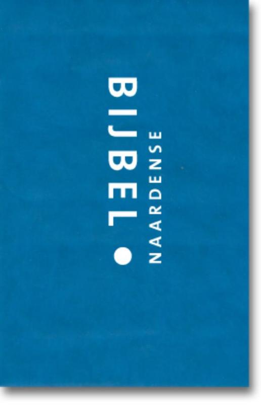 Naardense Bijbel: met deuterocanonieke geschriften - royaal formaat (blauw)