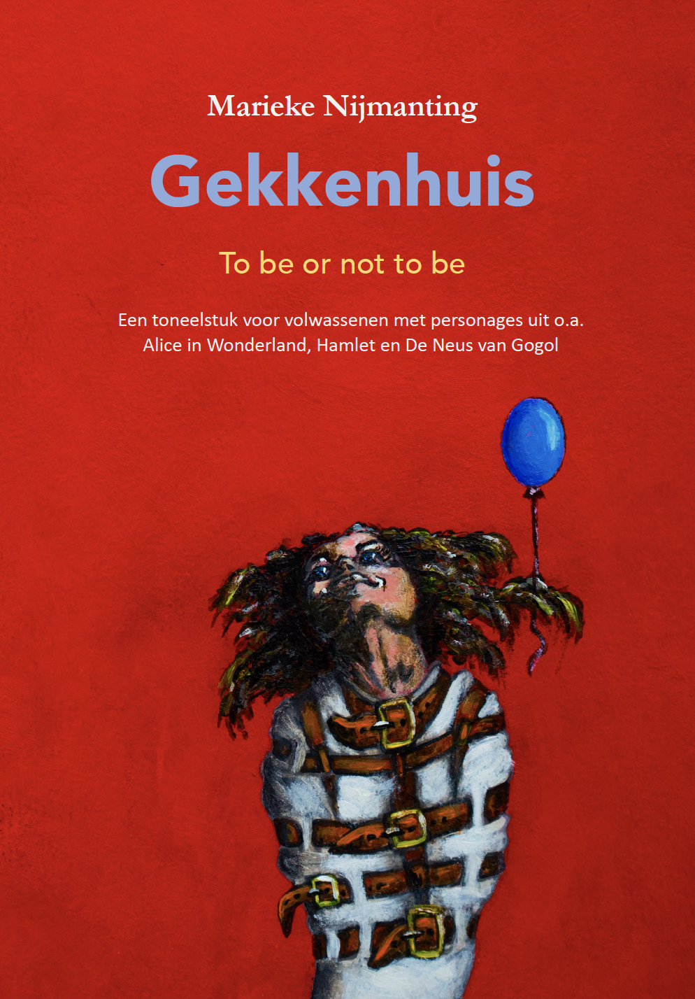 Gekkenhuis, to be or not to be
