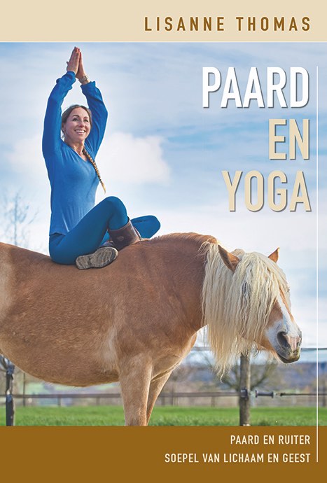 Paard en Yoga Paard en ruiter soepel van lichaam en geest
