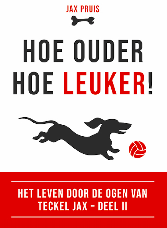 Hoe ouder, hoe leuker! Teckel Jax over de kunst van het ouder worden