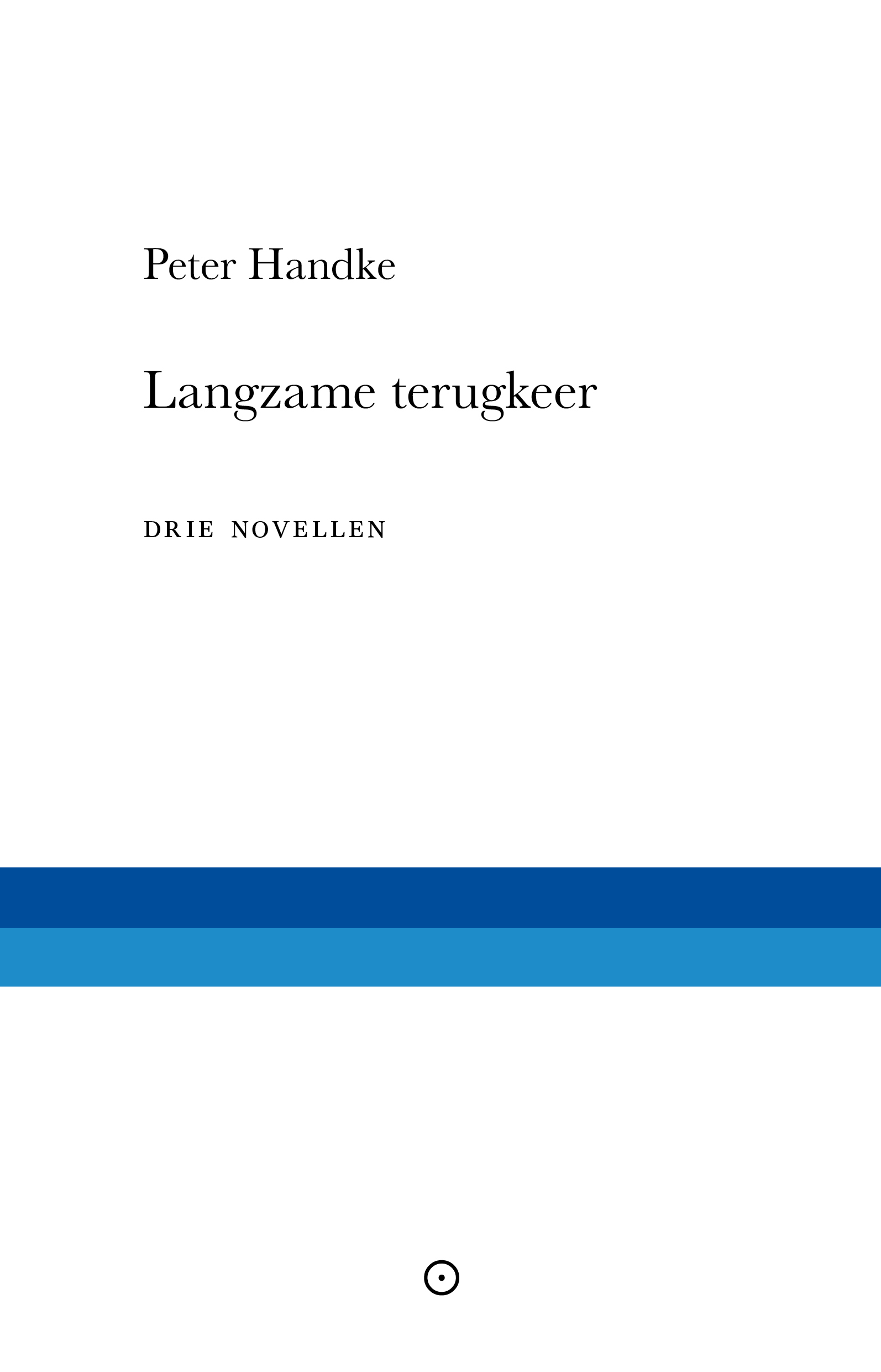 Langzame terugkeer Drie novellen