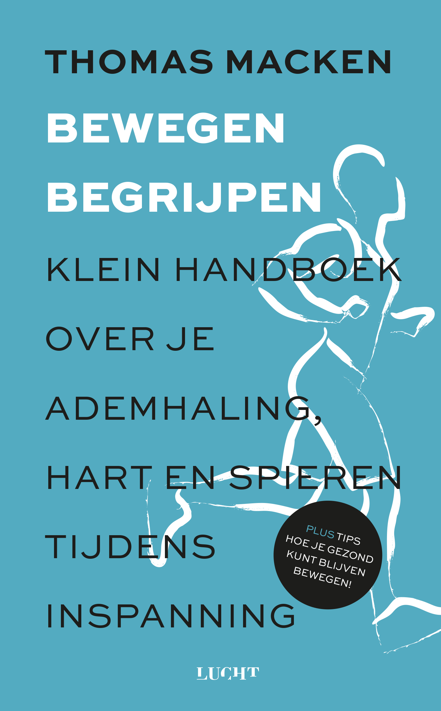 Bewegen begrijpen Klein handboek over je ademhaling, hart en spieren tijdens inspanning
