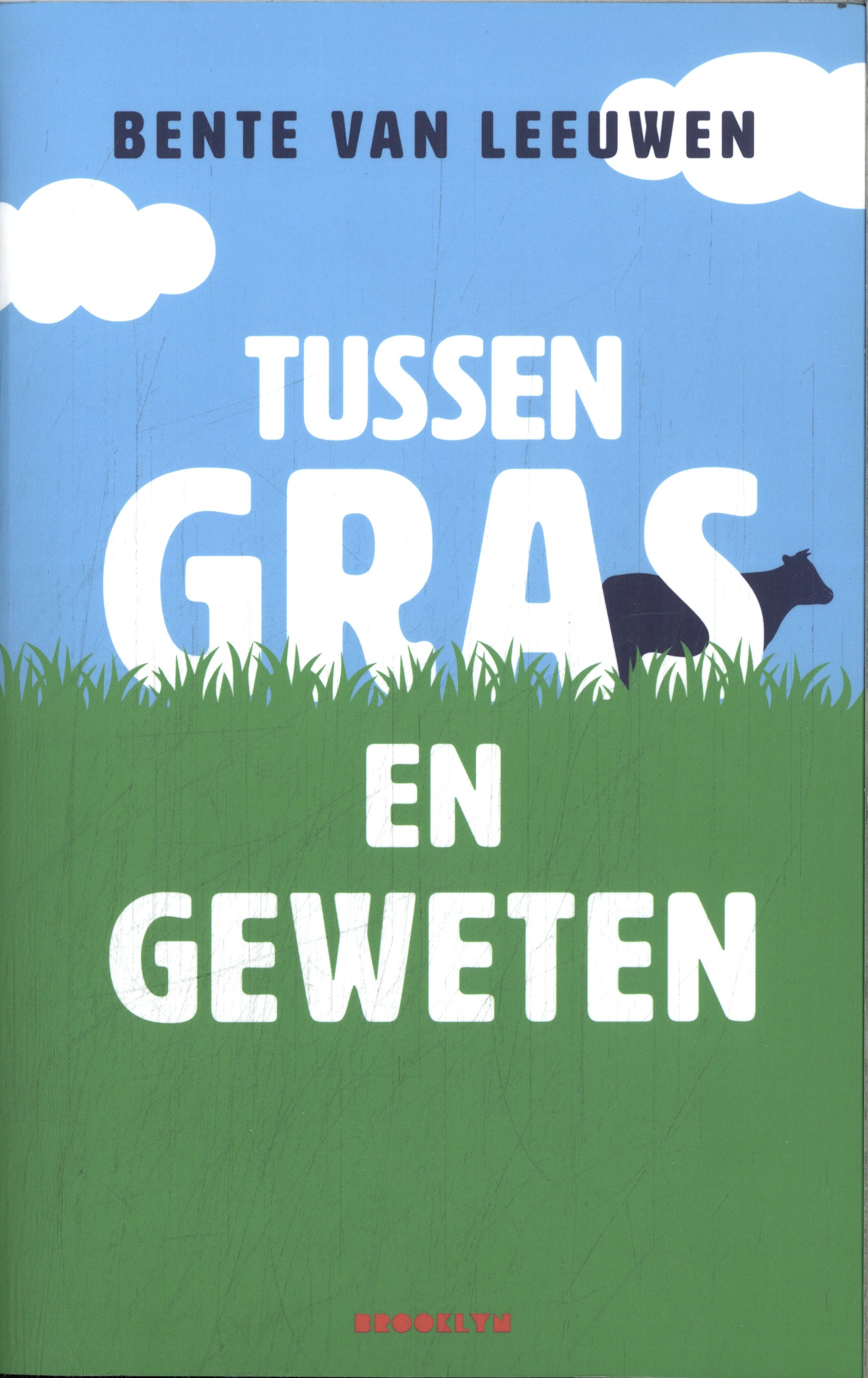 Tussen gras en geweten Op zoek naar een ethische agrarische toekomst