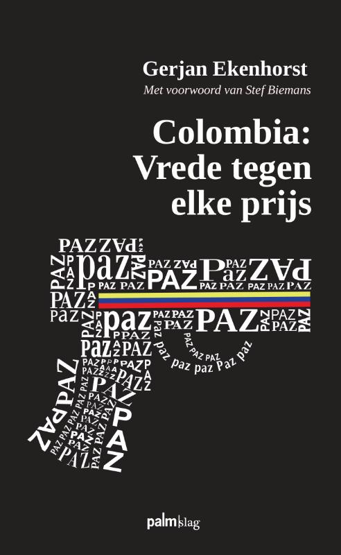 Colombia: Vrede tegen elke prijs