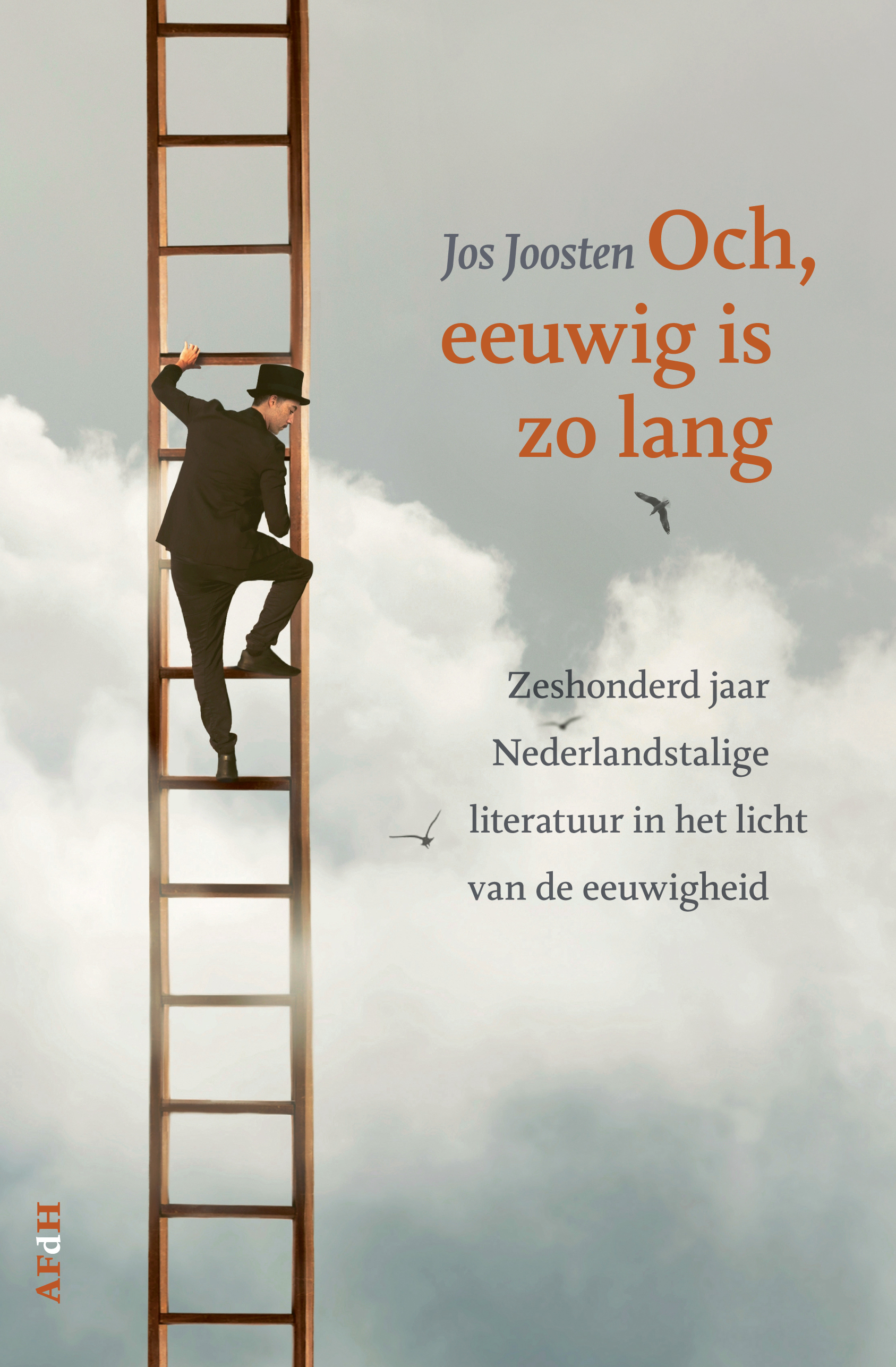 Och, eeuwig is zo lang Zeshonderd jaar Nederlandse literatuur in het licht van de eeuwigheid