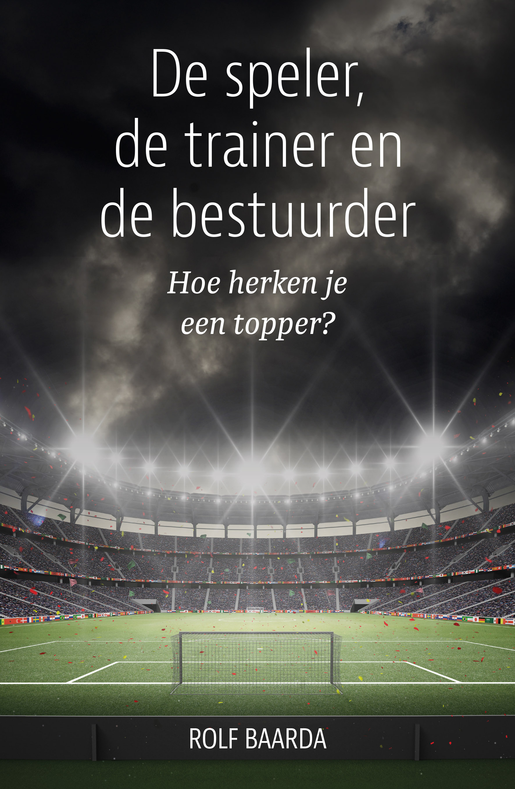De speler, de trainer en de bestuurder Hoe herken je een topper?