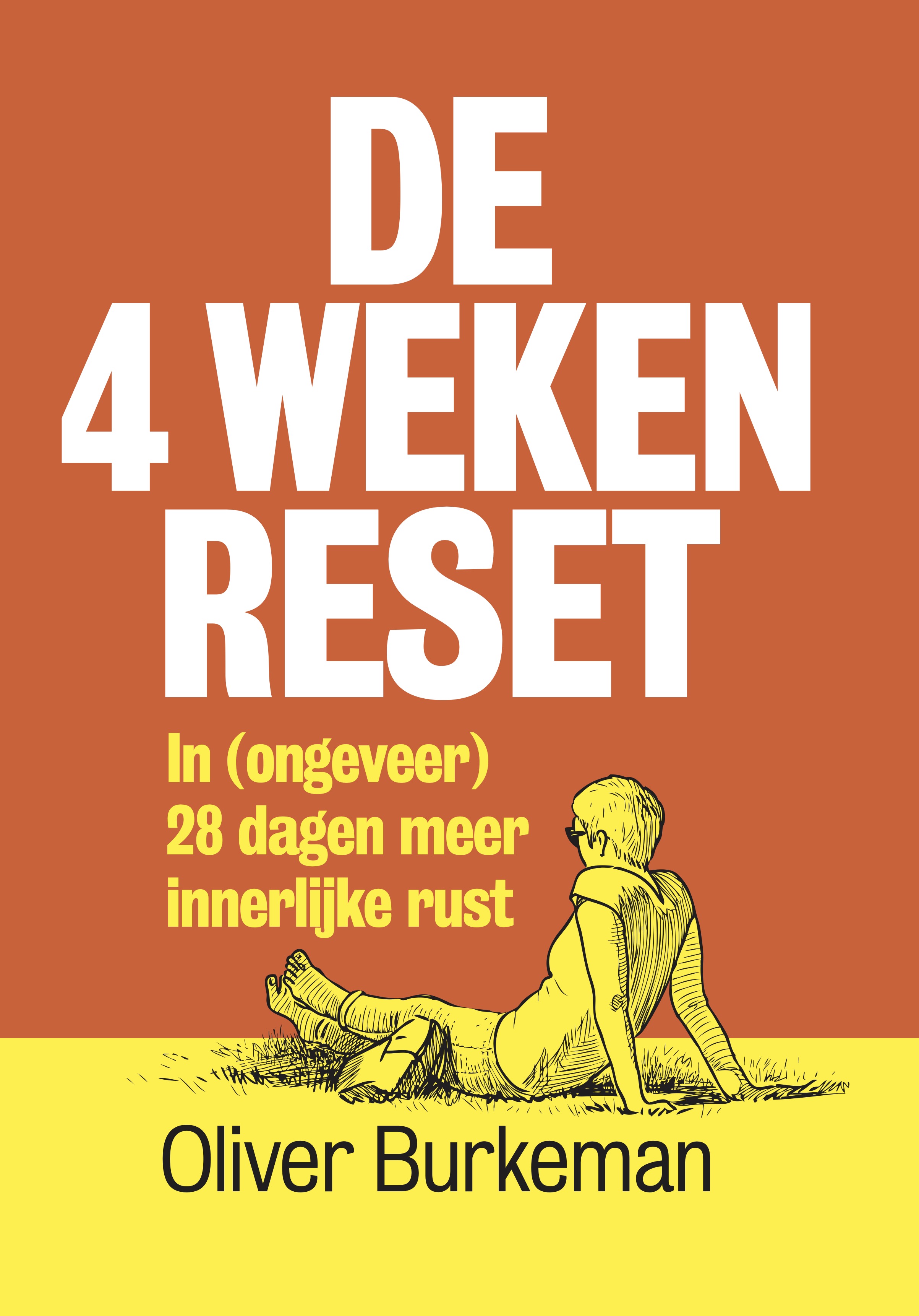 De 4 weken reset In (ongeveer) 28 dagen meer innerlijke rust
