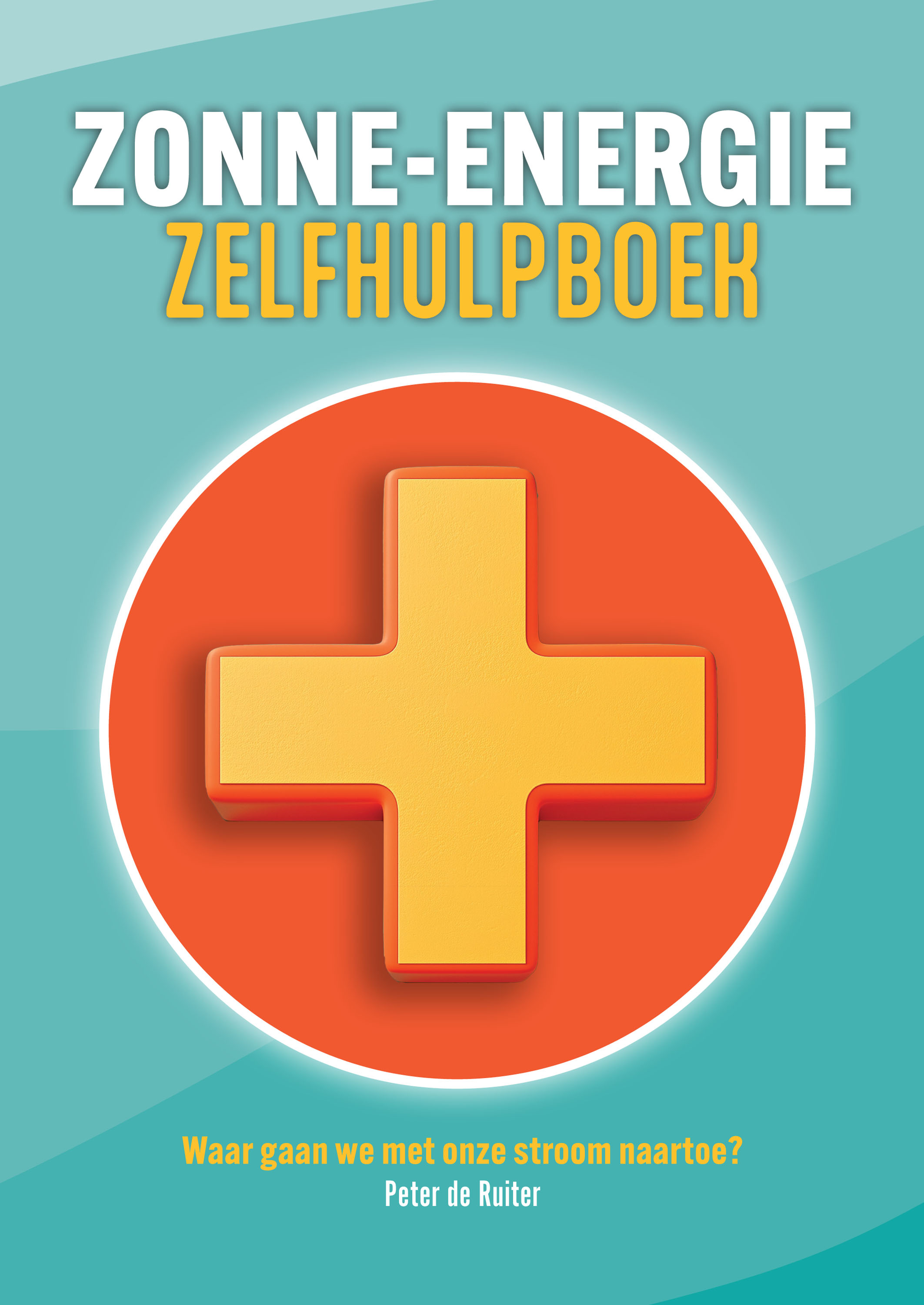 Zonne-energie Zelfhulpboek Waar gaan we met onze stroom naartoe?