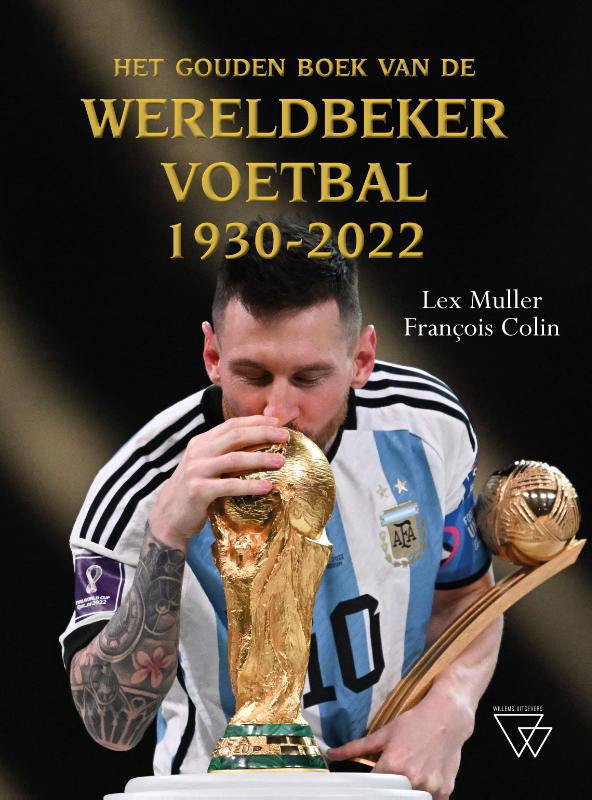 Het Gouden Boek van de Wereldbeker Voetbal 1930-2022