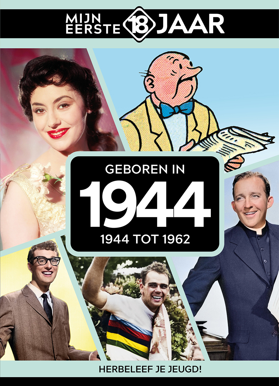 Geboren in 1944 1944 to 1962