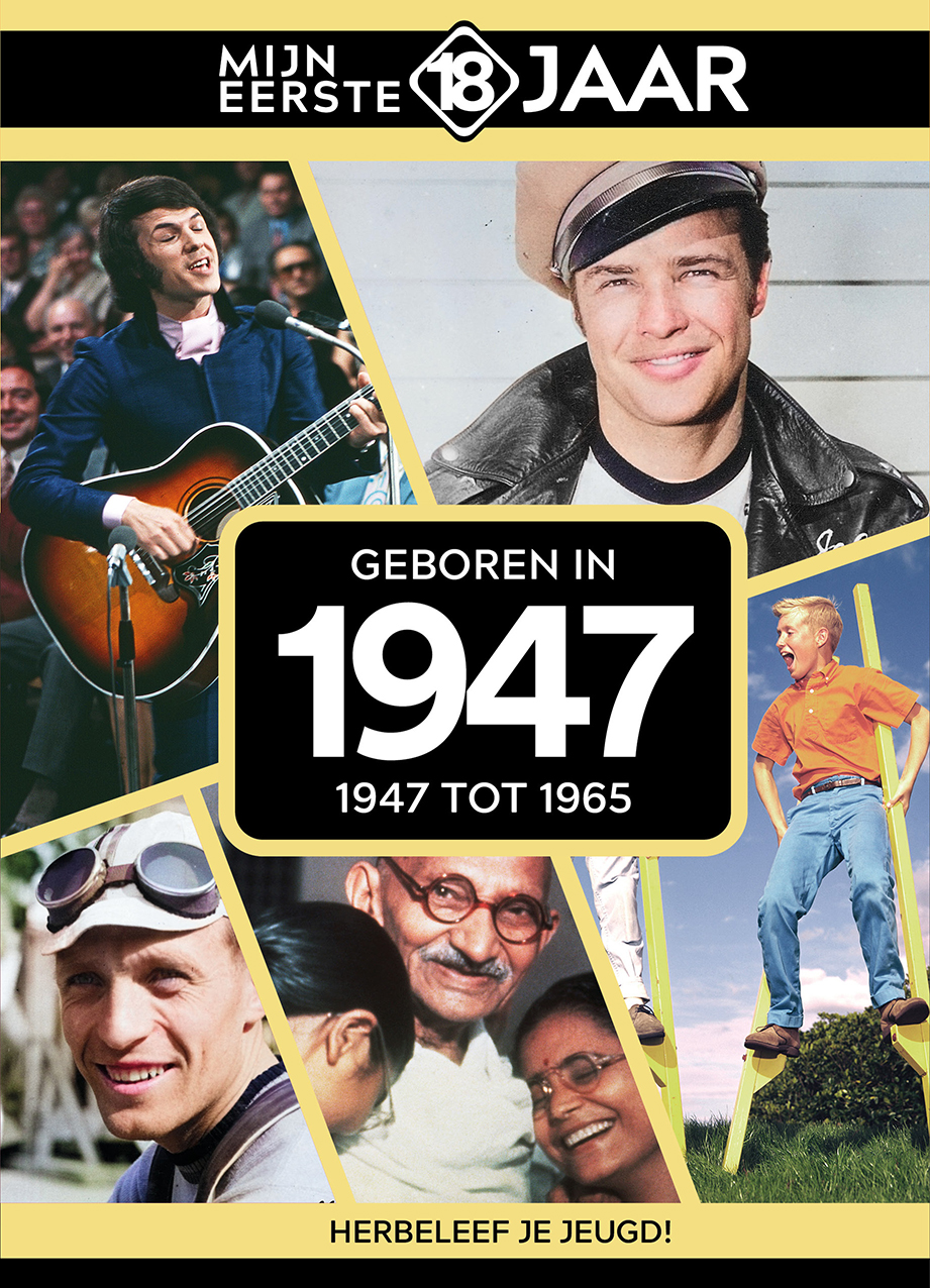 Geboren in 1947 1947 tot 1965