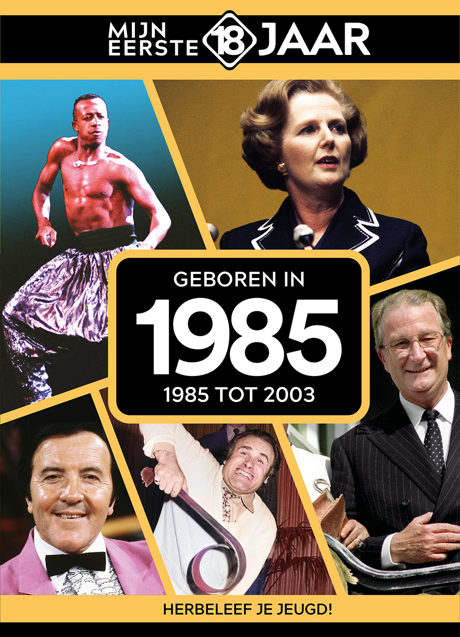 Geboren in 1985 1985 tot 2003