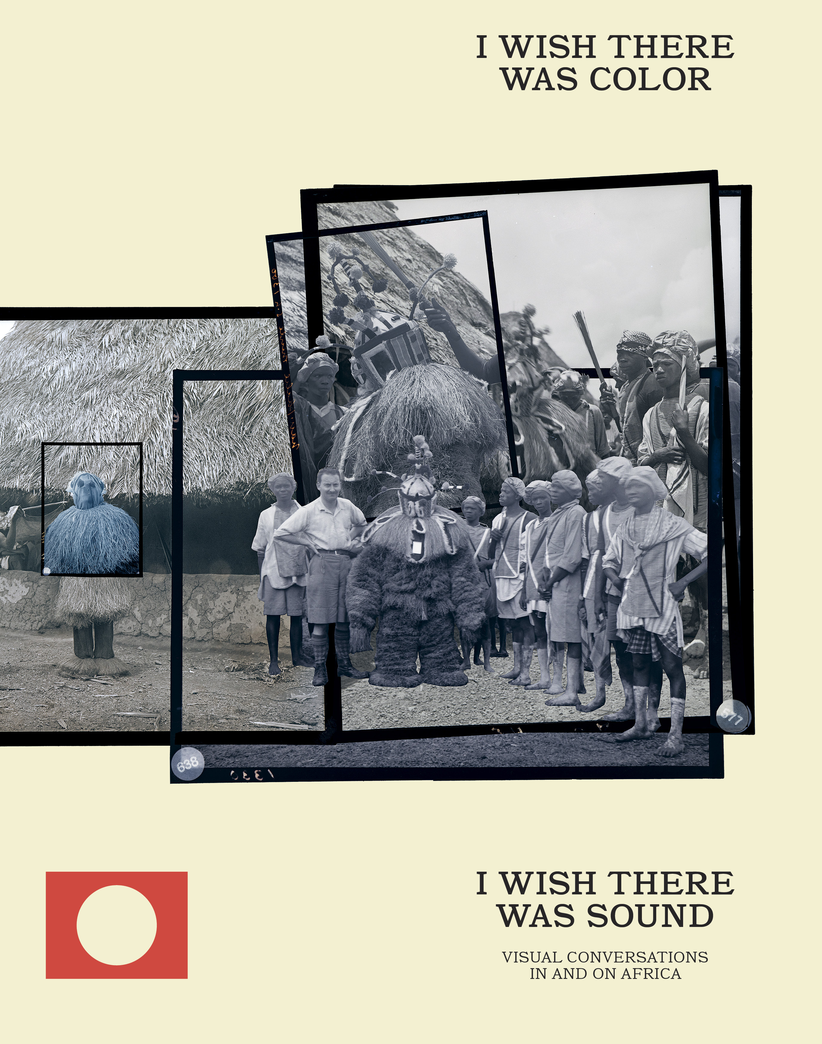 I wish there was color, I wish there was sound Visual conversations in and on Africa