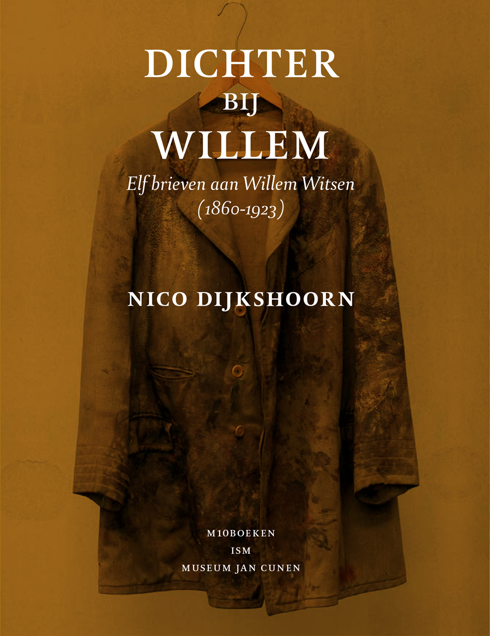 Dichter bij Willem Elf brieven aan Willem Witsen (1860-1923)