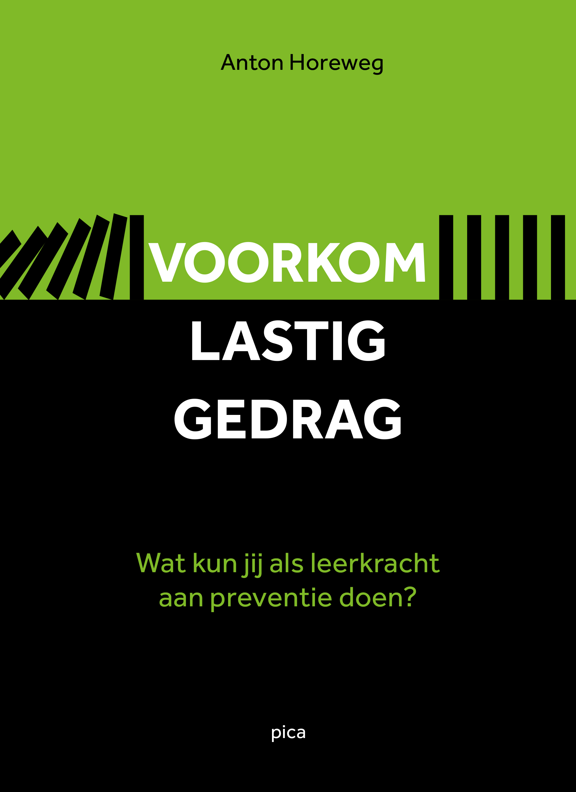 Voorkom lastig gedrag Wat kun jij als leerkracht aan preventie doen?