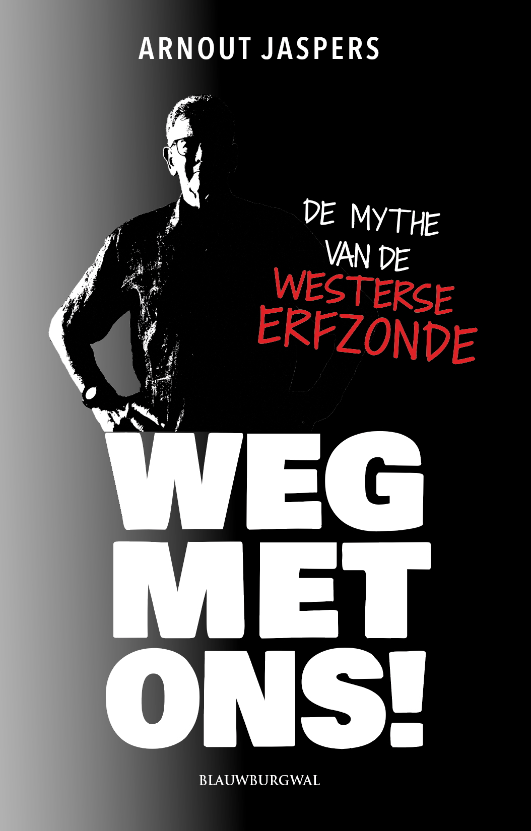 Weg met ons! De mythe van de westerse erfzonde