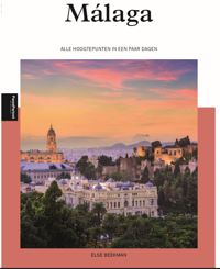 Málaga Hoogtepunten in de stad en omgeving