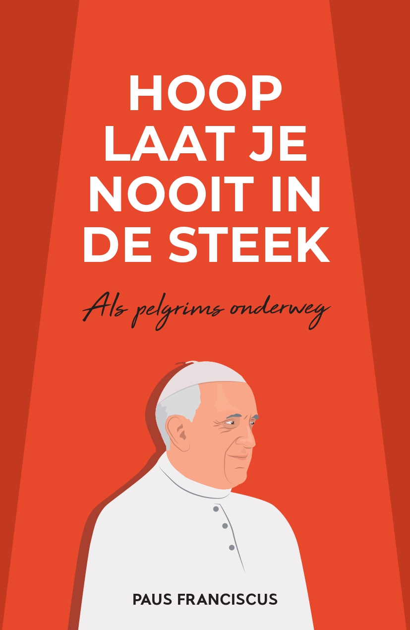 Hoop laat je nooit in de steek Als pelgrims onderweg