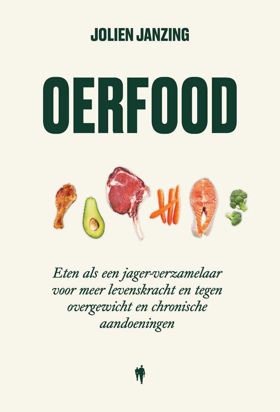 OerFood Eten als een jager-verzamelaar voor meer levenskracht en tegen overgewicht en chronische aandoeningen