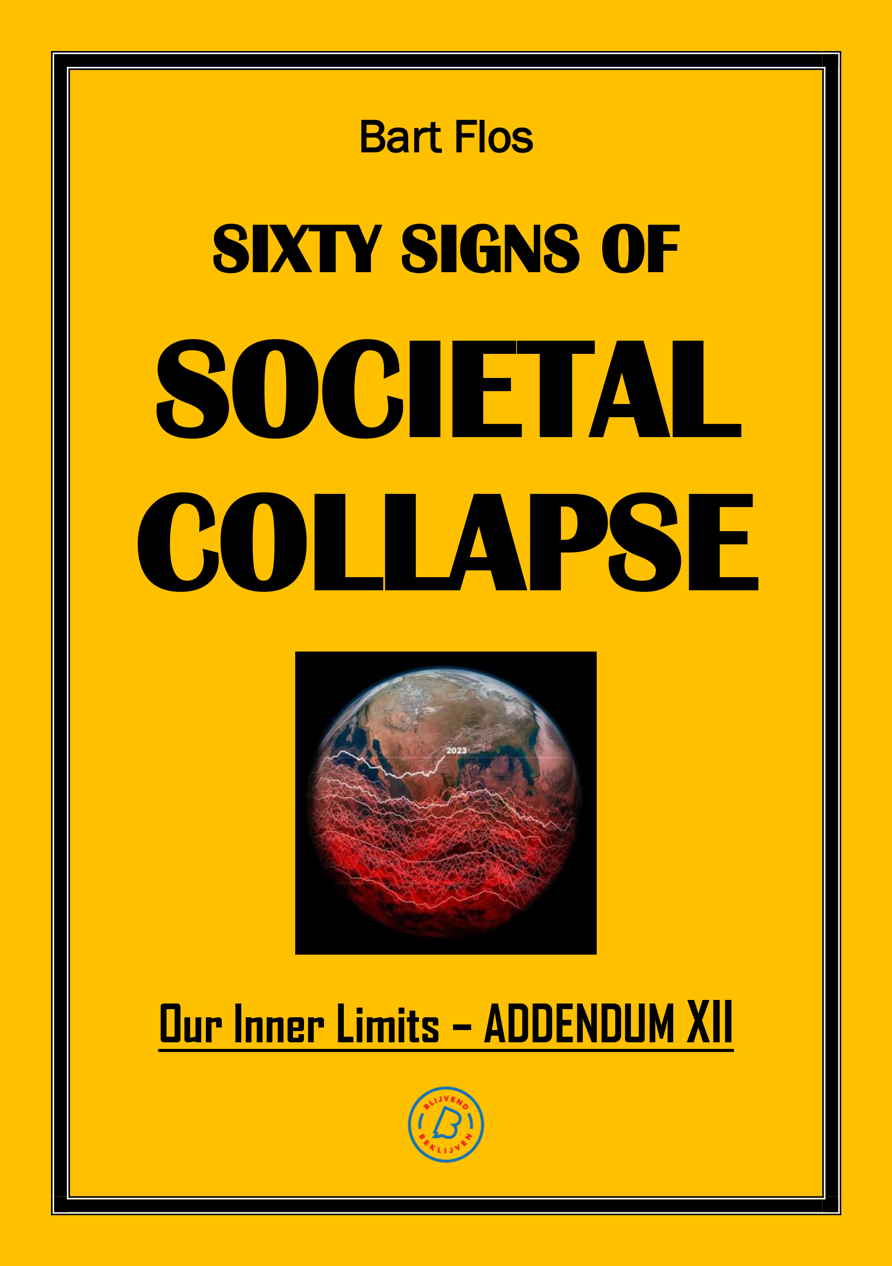 Sixty Signs of Societal Collapse Our Inner Limits  Addendum XII